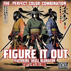 DJ Obi的專輯Figure it out (feat. Skull Bludgeon & DJ Obi) [Explicit]