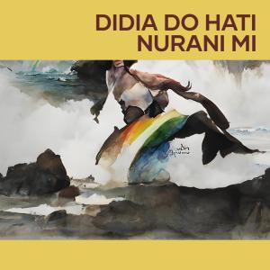 收聽Raffa El Fathir的Didia do Hati Nurani Mi歌詞歌曲