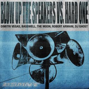 Dimitri Vegas的專輯Blow Up The Speakers vs. Hard One