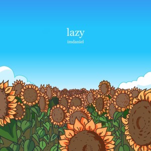 收聽ImDaniel的Lazy歌詞歌曲