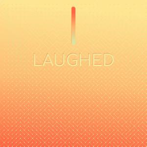 Album I Laughed from Silvia Natiello-Spiller