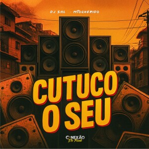 Listen to Cutuco o Seu (Explicit) song with lyrics from DJ SHL