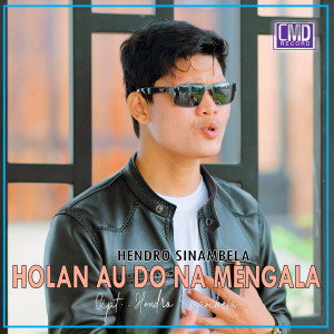 Dengarkan Holan Au Do Na Mengala lagu dari HENDRO SINAMBELA dengan lirik