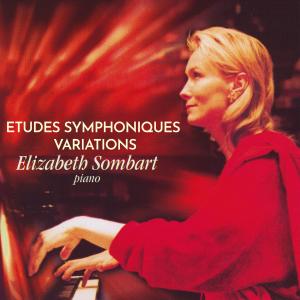 Elizabeth Sombart的專輯Etudes symphoniques et variations par Elizabeth Sombart