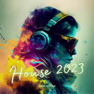 Album House 2023 oleh Deep House