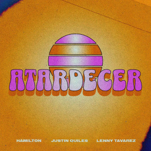 Justin Quiles的專輯ATARDECER (Explicit)