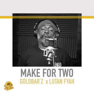 Listen to Make For Two song with lyrics from Goldbar`z