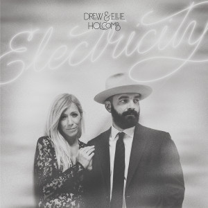 Listen to Electricity song with lyrics from Drew Holcomb & The Neighbors