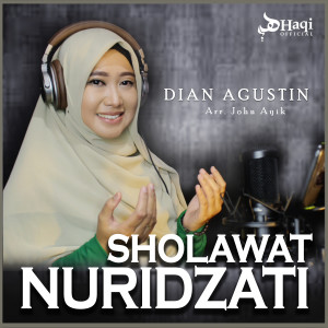 收听Dian Agustin的Sholawat Nuridzati歌词歌曲