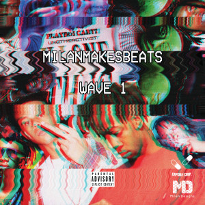 MilanMakesBeats的專輯Wave 1 (Explicit)