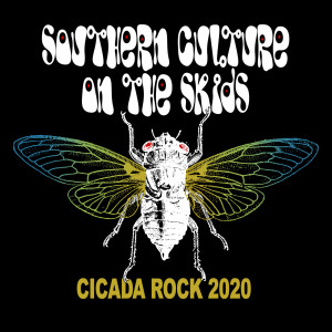 Southern Culture On The Skids的專輯Cicada Rock 2020