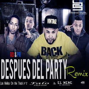 Los Mellos on The Track的專輯Despues del Party (feat. El Nene La Amenaza & Falo ''El Rey De Carolina'') (Official Remix)