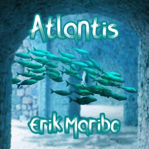 Listen to Atlantis song with lyrics from Erik Maribo