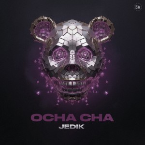 收听Jedik的Ocha Cha歌词歌曲