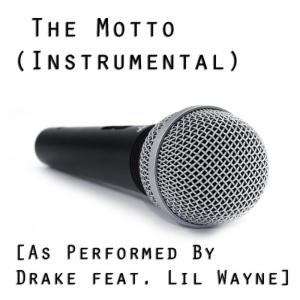 ดาวน์โหลดและฟังเพลง Drake Feat. Lil Wayne - The Motto (Instrumental Version) พร้อมเนื้อเพลงจาก Drizzy