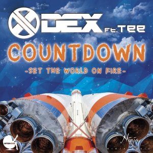 收聽Dex的Countdown (Set the World on Fire) [feat. Tee]歌詞歌曲