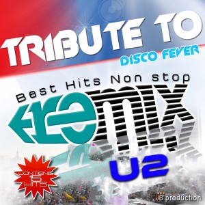 Disco Fever的专辑Tribute To U2 (Best Hits Non Stop)