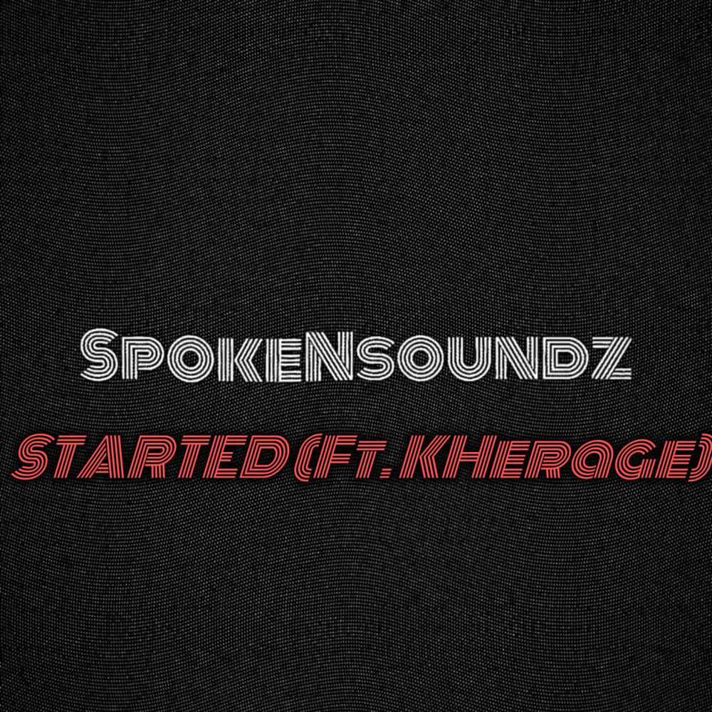 Started (feat. KHerage) (Explicit)