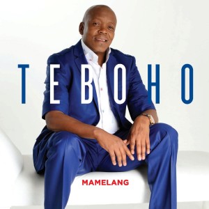 Teboho Moloi的專輯Mamelang