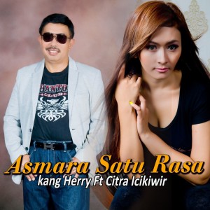ดาวน์โหลดและฟังเพลง Asmara Satu Rasa พร้อมเนื้อเพลงจาก Kang Herry
