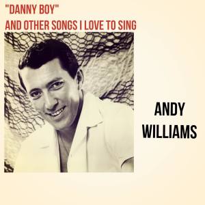 Alan Jay Lerner的专辑"Danny Boy" and Other Songs I Love to Sing