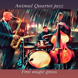 Animal Quartet jazz的專輯Free Magic Grass