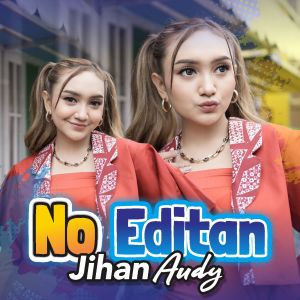 Album No Editan oleh Jihan Audy