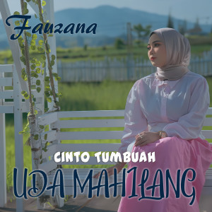 Album Cinto Tumbuah Uda Mahilang oleh Fauzana