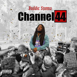 Buddie Stunna的專輯Channel 44 (Explicit)