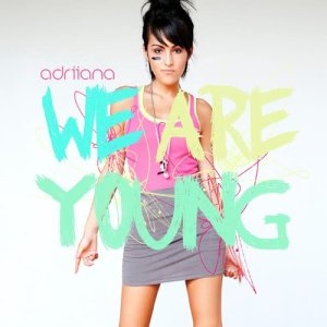收聽Adriiana的We Are Young (Non Rap Version)歌詞歌曲