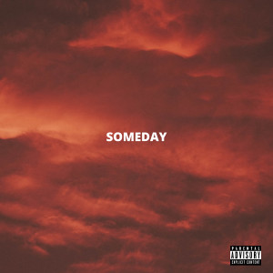 Someday (Explicit)