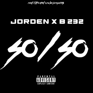 Listen to 50/ 50 (Explicit) song with lyrics from Jorden