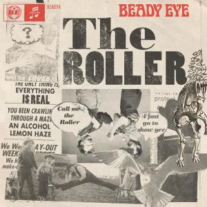 ดาวน์โหลดและฟังเพลง The Roller พร้อมเนื้อเพลงจาก Beady Eye