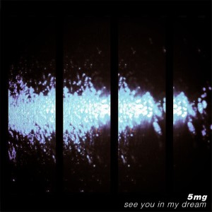Album See You in My Dream from 5mg