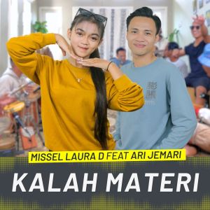 Dengarkan KALAH MATERI lagu dari Missel Laura D dengan lirik