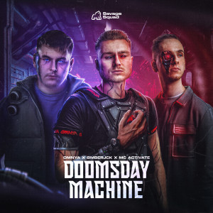 ดาวน์โหลดและฟังเพลง DOOMSDAY MACHINE พร้อมเนื้อเพลงจาก Omnya