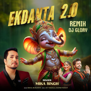 Mika Singh的專輯Ek Danta 2.0 (Remix DJ Glory)