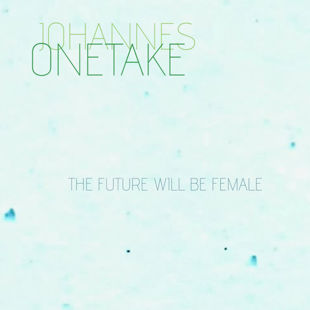 The Future Will Be Female