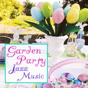 Album Easter Garden Party Jazz Music from Various