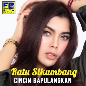 ดาวน์โหลดและฟังเพลง Cincin Bapulangkan พร้อมเนื้อเพลงจาก Ratu Sikumbang