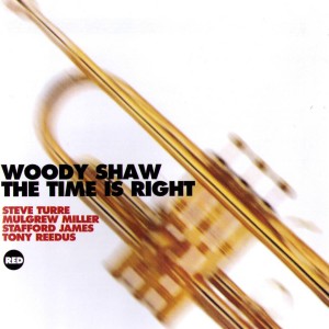 Album Time Is Right from Woody Shaw