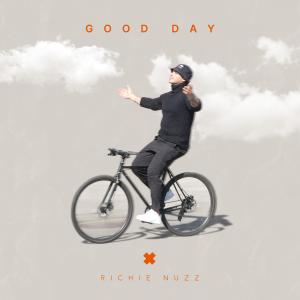 收聽Richie Nuzz的Good Day (Explicit)歌詞歌曲