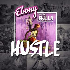 Ebony Reigns的專輯Hustle