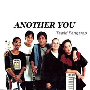 ดาวน์โหลดและฟังเพลง Another You พร้อมเนื้อเพลงจาก Tawid Pangarap