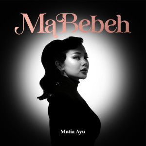 Album Ma Bebeh oleh Mutia Ayu