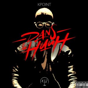 收聽Kpoint的Dans le HuuH #2 (Explicit)歌詞歌曲