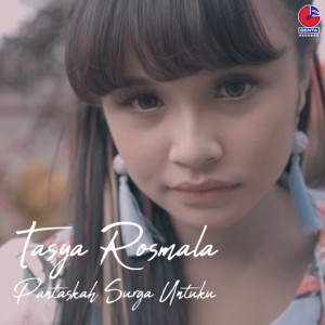 收听Tasya Rosmala的Pantaskah Surga Untukku歌词歌曲