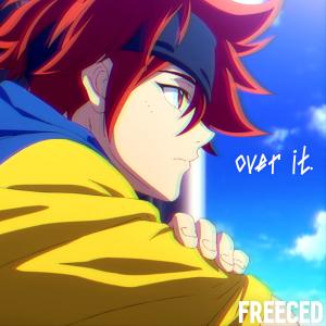 Freeced的專輯Over It (SK8 the Infinity) [Explicit]