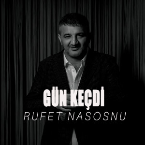 Listen to Gün Keçdi song with lyrics from Rüfet Nasosnu