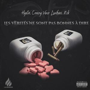 ดาวน์โหลดและฟังเพลง Les Vérités Ne Sont Pas Bonnes à Dire (feat. Craizy, Nck & Vinz L'enfoiré) (Explicit) พร้อมเนื้อเพลงจาก Hystri